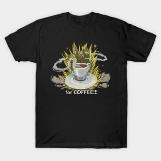 Its time for coffee! Super saiyan T-Shirt